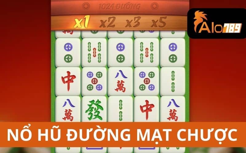 Nổ hũ Đường Mạt Chược sở hữu 1024 đường cược thắng